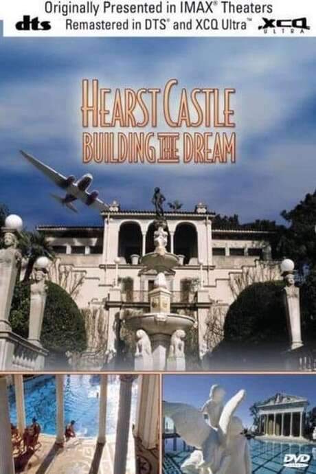 Hearst Castle: Building the Dream